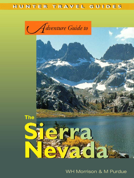 Title details for Adventure Guide to the Sierra Nevada by WH Morrison - Available